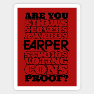 Are You Earper Proof? Sticker